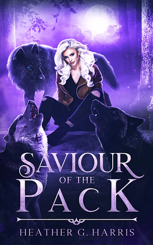 Saviour of The Pack by Heather G. Harris