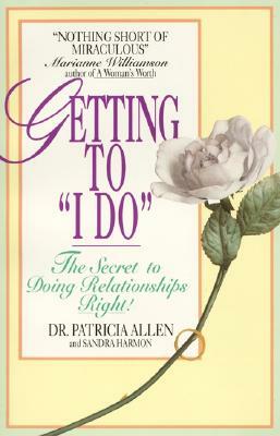 Getting to 'i Do' by Sandra Harmon, Pat Allen