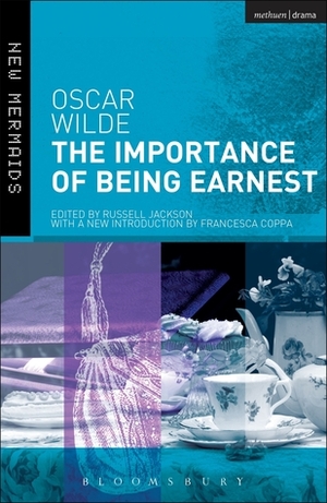 The Importance of Being Earnest: Revised Edition by Oscar Wilde, Francesca Coppa