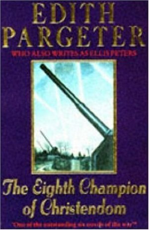 The Eighth Champion of Christendom by Edith Pargeter