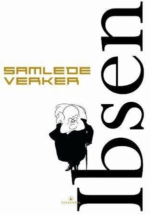 Henrik Ibsen Samlede verker by Henrik Ibsen