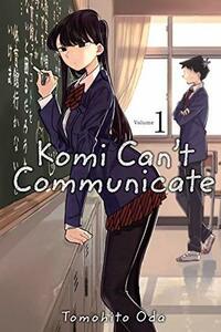 Komi Can't Communicate, Vol. 1 by Tomohito Oda