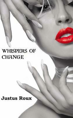 Whispers of Change by Justus Roux