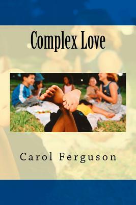 Complex Love by Carol Ferguson