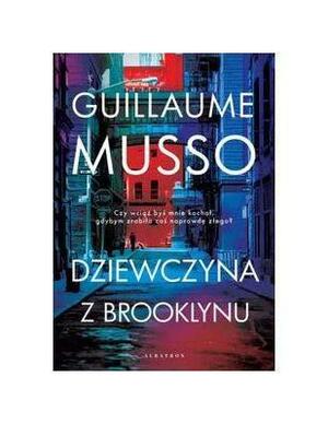 Dziewczyna z Brooklynu by Guillaume Musso