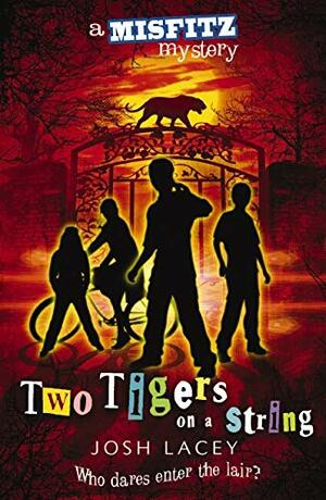 Two Tigers on a String by Josh Lacey