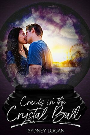 Cracks in the Crystal Ball by Sydney Logan