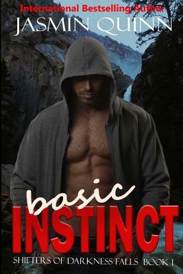 Basic Instinct: Shifters of Darkness Falls Book 1 by Jasmin Quinn