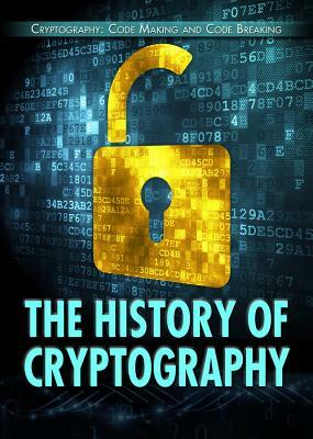 The History of Cryptography by Susan Meyer