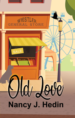 Old Love by Nancy J. Hedin