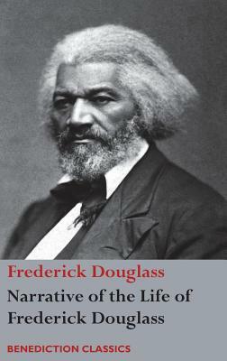 Narrative of the Life of Frederick Douglass, An American Slave: Written by Himself by Frederick Douglass