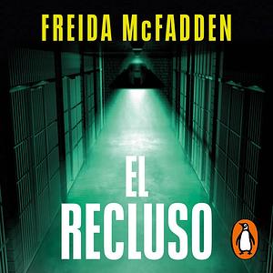 El Recluso by With *, Mario Ríos (Narrator), Santiago del Rey Farrés (Translator), Freida McFadden, Kyria Montoya (Narrator)