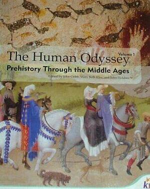 The Human Odyssey, Volume 1: Prehistory Through the Middle Ages by John T.E. Cribb, Jr., John Holdren, Mary Beth Klee