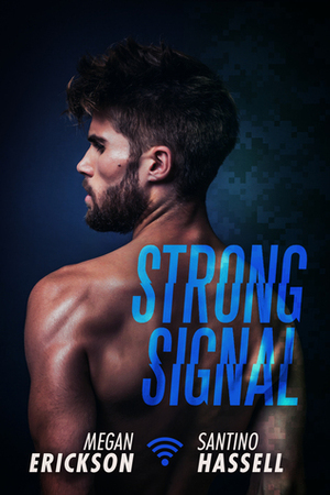 Strong Signal by Megan Erickson, Santino Hassell