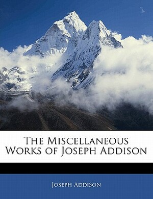 The Works of Joseph Addison, Vol. II by Joseph Addison