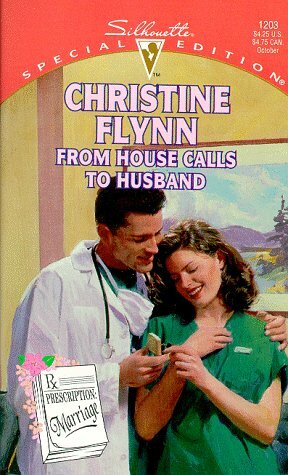 From House Calls to Husband by Christine Flynn