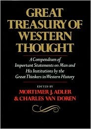 Great Treasury of Western Thought: A Compendium of Important Statements and Comments on Man and His Institutions by Great Thinkers in Western History by Charles Van Doren, Mortimer J. Adler