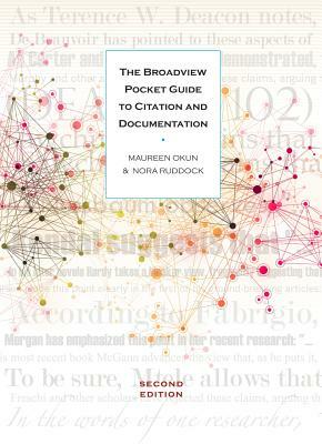 The Broadview Pocket Guide to Citation and Documentation - Second Edition by Maureen Okun, Nora Ruddock