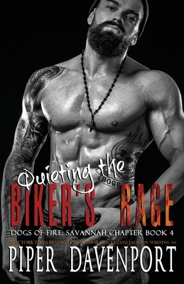 Quieting the Biker's Rage by Piper Davenport