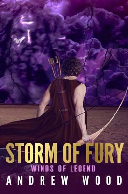 Storm of Fury: Winds of Legend by Andrew Wood