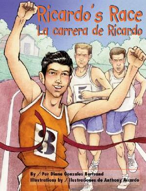 Ricardo's Race/La Carrera de Ricardo by Diane Gonzales Bertrand