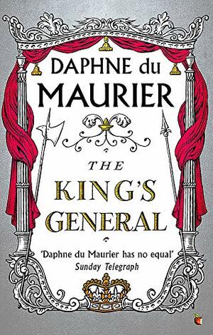 The King's General by Daphne du Maurier