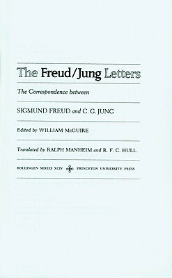 The Freud/Jung Letters by Sigmund Freud, C.G. Jung, William McGuire