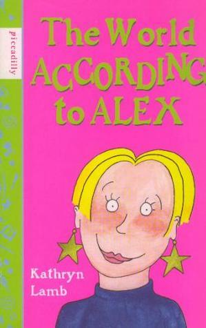 The World According To Alex by Kathryn Lamb