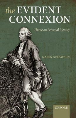 The Evident Connexion: Hume on Personal Identity by Galen Strawson
