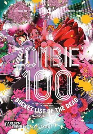 Zombie 100 - Bucket List of the Dead, Band 14 by Haro Aso, Kotaro Takata