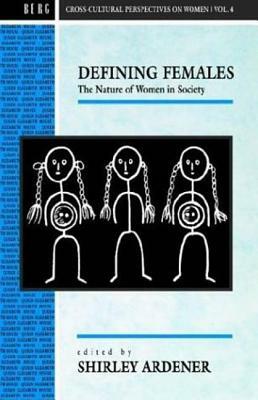 Defining Females: The Nature of Women in Society by 