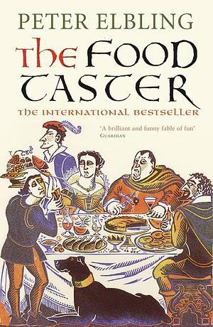 The Food Taster by Peter Elbling