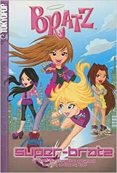 Bratz: Super Bratz by Christine Peymani