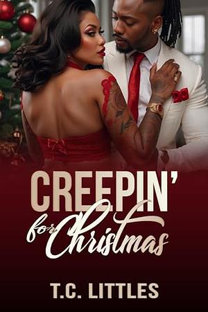 Creepin' for Christmas by T.C. Littles