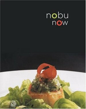Nobu Now by Eiichi Takahashi, Nobuyuki Matsuhisa