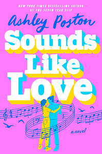 Sounds Like Love by Ashley Poston