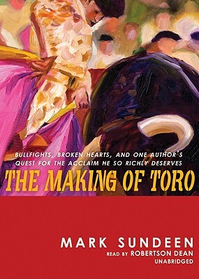 The Making of Toro by Mark Sundeen