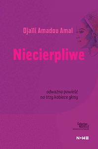 Niecierpliwe by Djaïli Amadou Amal