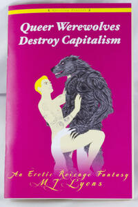 ZINE: QUEER WEREWOLVES DESTROY CAPITALISM by M.J. Lyons