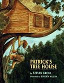 Patrick's Tree House by Steven Kroll