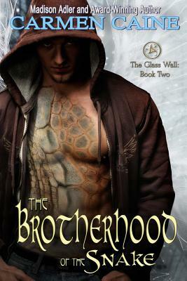 The Brotherhood of the Snake: The Glass Wall by Carmen Caine, Madison Adler