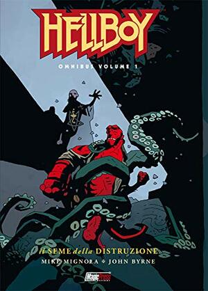 Hellboy Omnibus Volume 1: Il Seme della distruzione by Mike Mignola, John Byrne