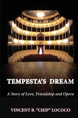 Tempesta's Dream: A Story of Love, Friendship and Opera by Vincent B. Lococo