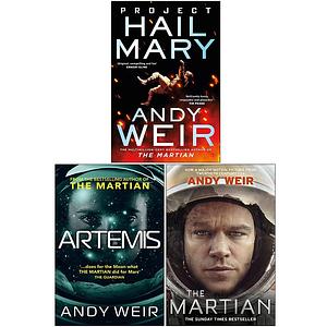 Project Hail Mary / Artemis/ The Martian by Andy Weir, Andy Weir