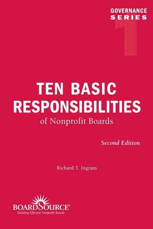 Ten Basic Responsibilities of Nonprofit Boards by Richard T. Ingram