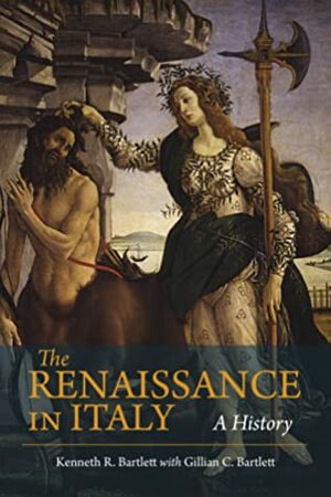 The Renaissance in Italy: A History by Kenneth R. Bartlett