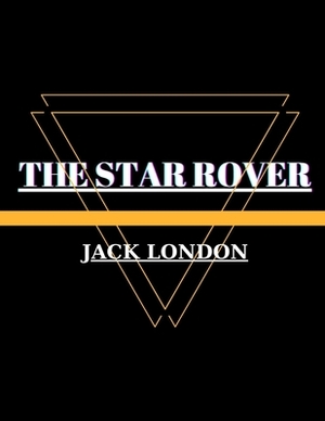 The Star Rover by Jack London