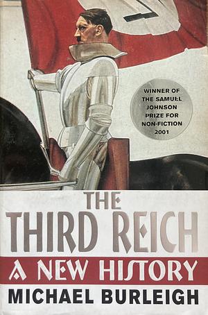 The Third Reich: A New History by Michael Burleigh
