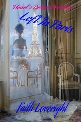 Left In Paris by Faith Loveright