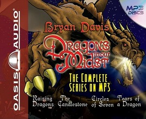 Dragons in Our Midst: The Complete Series by Bryan Davis